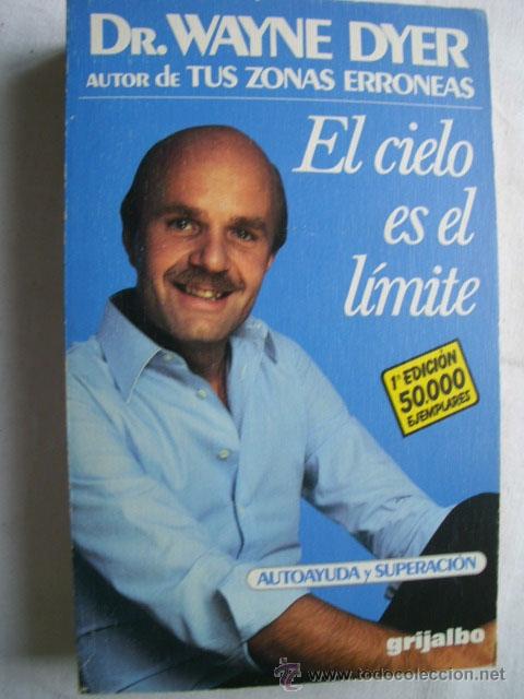 Libros de segunda mano: EL CIELO ES EL L&Iacute;MITE. DYER, Wayne. 1981 - Foto 1