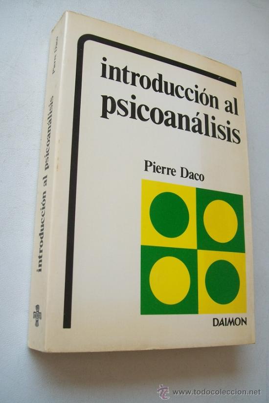 Libros de segunda mano: INTRODUCCI&Oacute;N AL PSICOAN&Aacute;LISIS -PIERRE DACO-DAIMON- 1980 - Foto 1