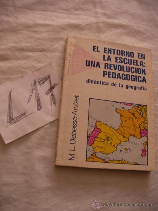 Livres d'occasion: EL ENTORNO EN LA ESCUELA: UNA REVOLUCION PEDAGOGICA - DEBESSE/ARVISET