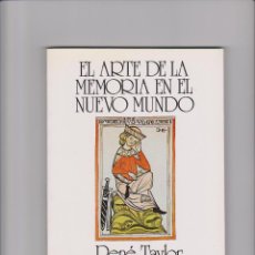 Livres d'occasion: EL ARTE DE LA MEMORIA EN EL NUEVO MUNDO - RENÉ TAYLOR - 1ª EDICIÓN 1987. Lote 39447501