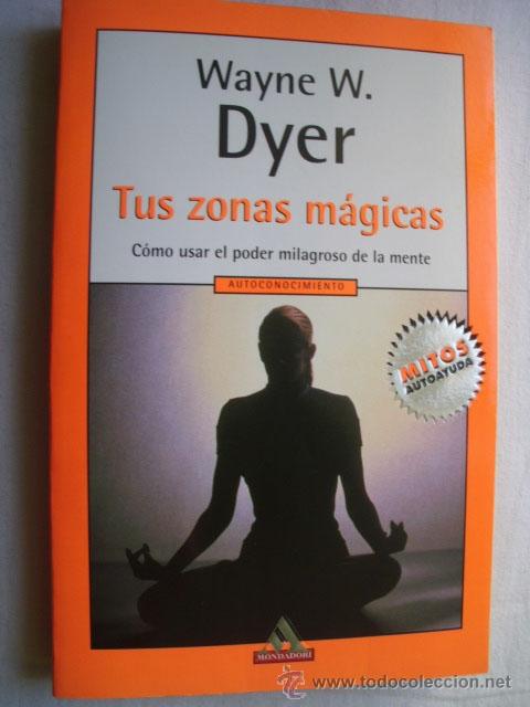 Libros de segunda mano: TUS ZONAS M&Aacute;GICAS.  DYER, Wayne W. 1993 - Foto 1
