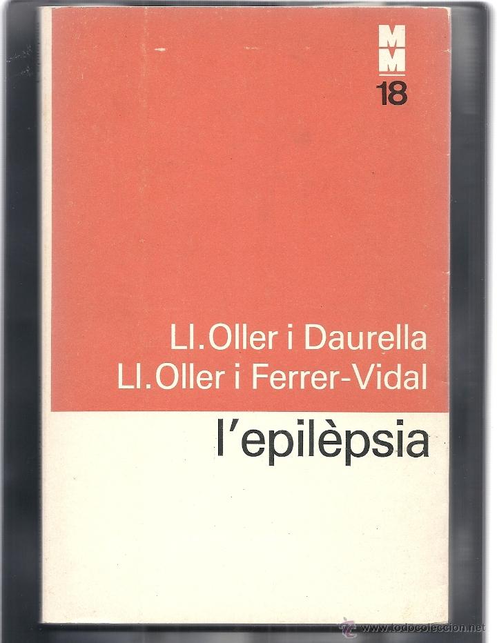 Libri di seconda mano: L' epil&egrave;psia. colecci&oacute;n MONOGRAFIES M&Egrave;DIQUES, N&ordm; 18, LL. OLLER I DAURELLA I FERRER-VIDAL