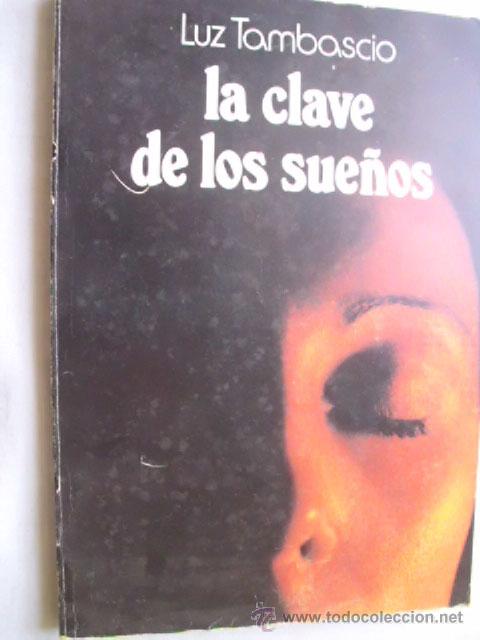 Libros de segunda mano: LA CLAVE DE LOS SUE&Ntilde;OS. TAMBASCIO, Luz. 1981 - Foto 1