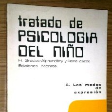 Libros de segunda mano: TRATADO DE PSICOLOGÍA DEL NIÑO POR GRATIOT-ALPHANDÉRY Y ZAZZO DE ED. MORATA EN MADRID 1985. Lote 42853103