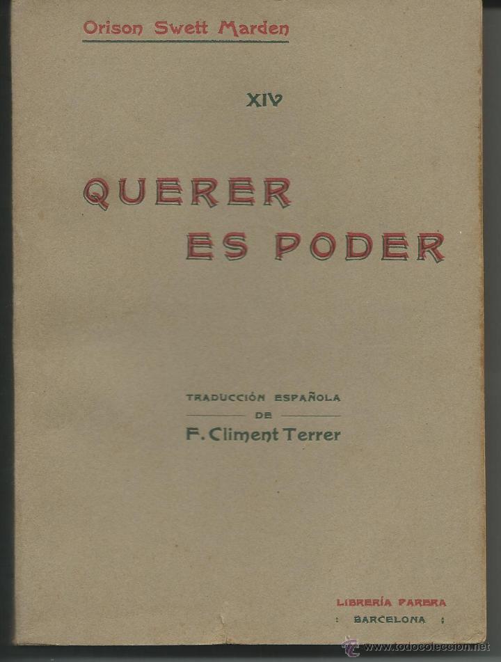 Libros de segunda mano: QUERER ES PODER .- ORISON SWETT MARDEN .- EDITOR A. ROCH - Foto 1