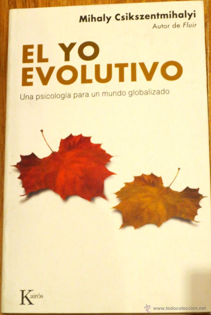 Gebrauchte B&uuml;cher: EL YO EVOLUTIVO MIHALY CSIKSZENTMIHALYI EDITORIAL KAIR&Oacute;S A&Ntilde;O 2008