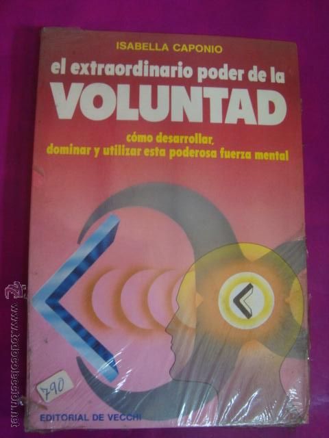 Libros de segunda mano: EL EXTRAORDINARIO PODER DE LA VOLUNTAD - FUERZA MENTAL - CAPONIO - PRECINTADO - DE LIBRERIA
