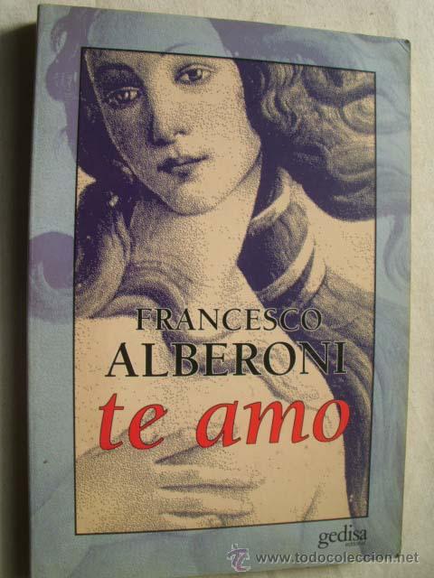 Libros de segunda mano: TE AMO. ALBERONI, Francesco. 1996 - Foto 1