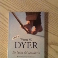 Libros de segunda mano: EN BUSCA DEL EQUILIBRIO - WAYNE W.DYER. Lote 45367135