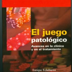 Libros de segunda mano: EL JUEGO PATOLOGICO, AVANCES EN LA CLÍNICA EN EL TRATAMIENTO - VV.AA. (NUEVO, 2010). Lote 45486197