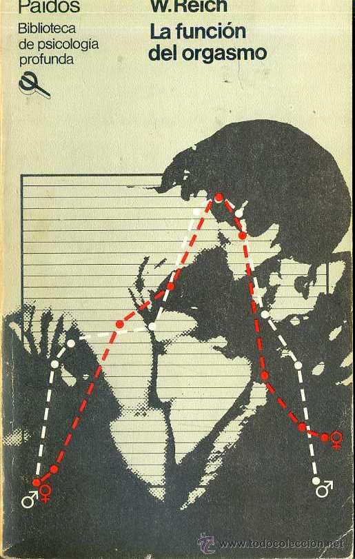 Libros de segunda mano: W. REICH : LA FUNCI&Oacute;N DEL ORGASMO (PAID&Oacute;S, 1981) - Foto 1