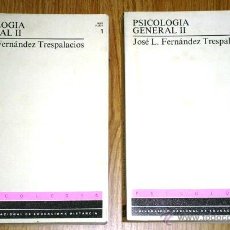Libros de segunda mano: PSICOLOGÍA GENERAL 2T POR JOSÉ L. FERNÁNDEZ TRESPALACIOS DE ED. UNED EN MADRID 1989. Lote 46947315