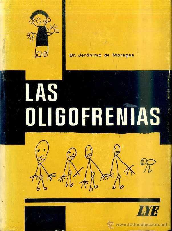 Libros de segunda mano: MORAGAS : LAS OLIGOFRENIAS (LYE, 1962) - Foto 1