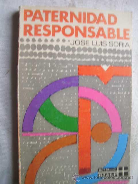Libros de segunda mano: PATERNIDAD RESPONSABLE. SORIA, Jos&eacute; Luis. 1973 - Foto 1