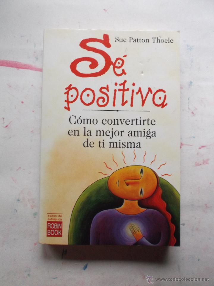 Libros de segunda mano: S&Eacute; POSITIVA - 2001 - SUE PATTON THOELE. - Foto 1