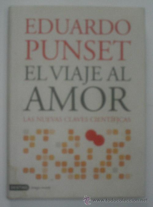 Libros de segunda mano: EL VIAJE DEL AMOR. PUNSET Eduardo. 2007 - Foto 1