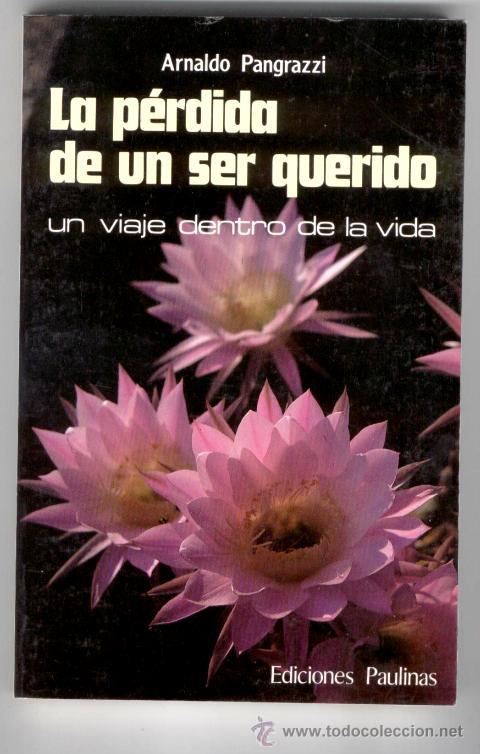Libros de segunda mano: LA P&Eacute;RDIDA DE UN SER QUERIDO // ARNALDO PANGRAZZI (1995) - Foto 1