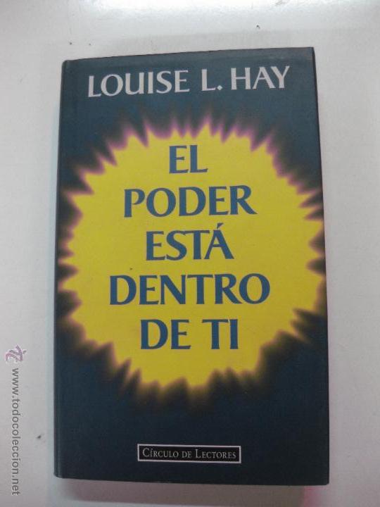 Libros de segunda mano: EL PODER ESTA DENTRO DE TI. LOUISE L. HAY. CIRCULO DE LECTORES 1995 - Foto 1