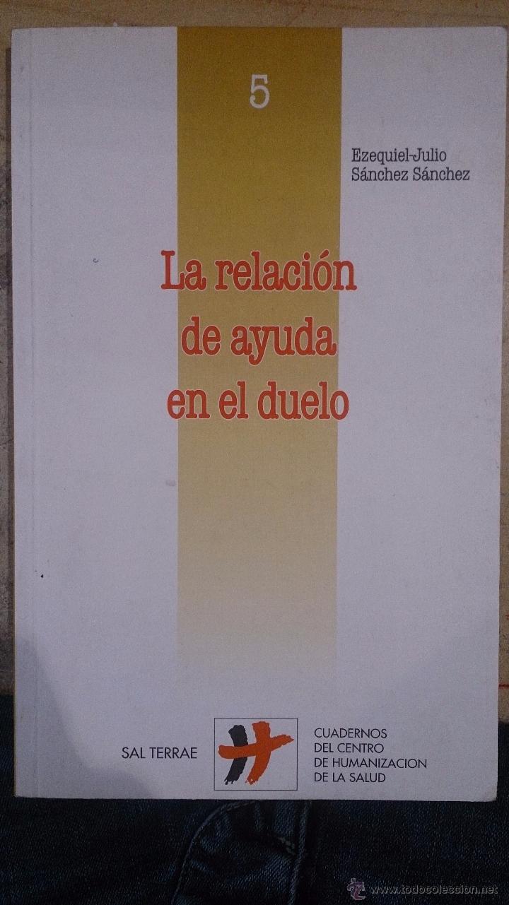Libros de segunda mano: LA RELACI&Oacute;N DE AYUDA EN EL DUELO (Madrid, 2011) - Foto 1
