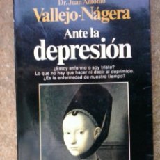 Libros de segunda mano: ANTE LA DEPRESIÓN (1987) / JUAN ANTONIO VALLEJO-NÁGERA