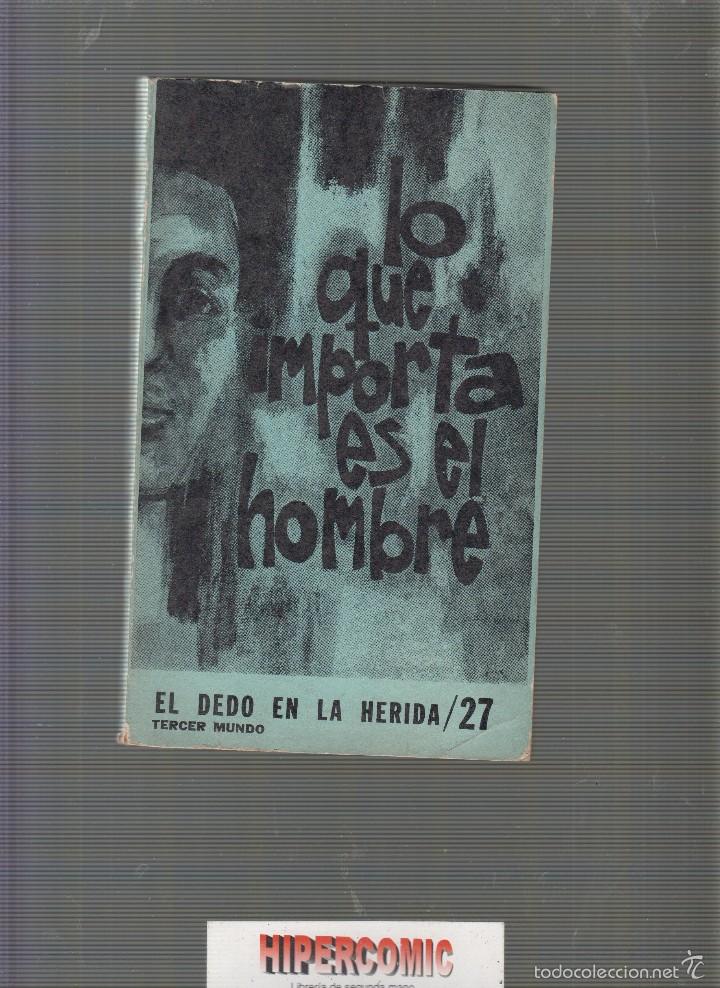 Gebrauchte B&uuml;cher: Lo que importa es el hombre , Colecci&oacute;n El Dedo en la herida, 27 -ED. BOGOTA 1968