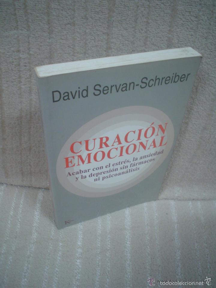 Libros de segunda mano: DAVID SERVAN-SCHREIBER: CURACI&Oacute;N EMOCIONAL. - Foto 1