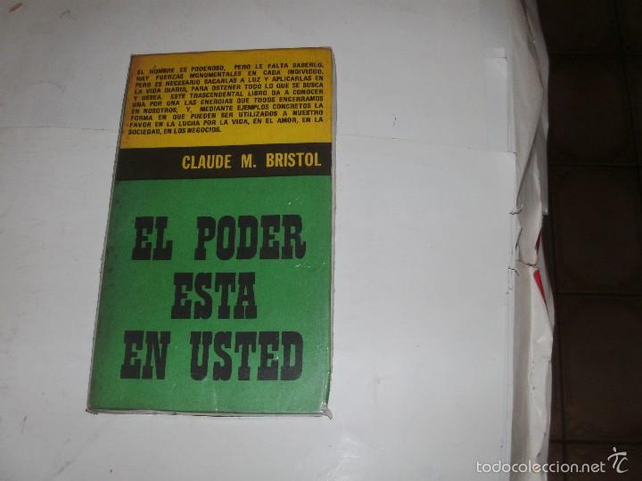 Libros de segunda mano: CLAUDE M . BRISTOL - EL PODER ESTA EN USTED - - Foto 1