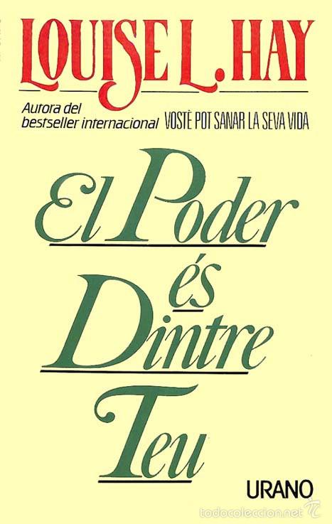 Libros de segunda mano: EL PODER &Eacute;S DINTRE TEU - LOUISE L. HAY - Foto 1