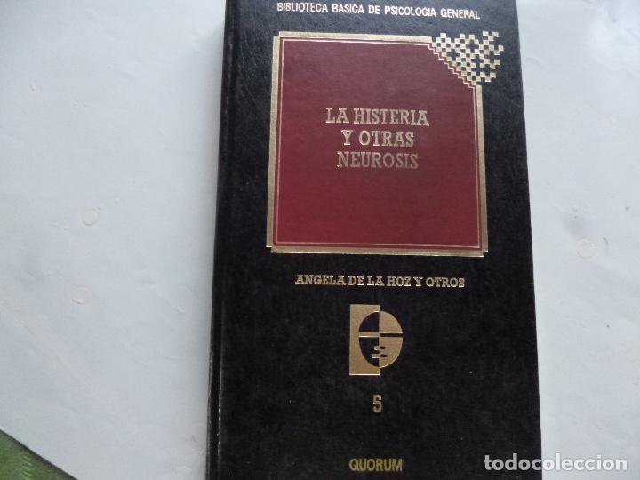 Libri di seconda mano: La histeria y otras neurosis.. - &Aacute;ngela de la Hoz (y otros)..