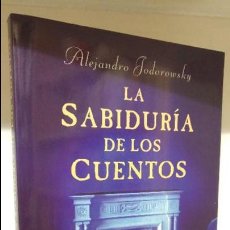 Libri di seconda mano: LA SABIDURÍA DE LOS CUENTOS, ALEJANDRO JODOROWSKY. Lote 67391613