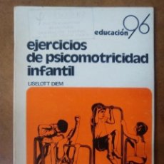 Libros de segunda mano: EJERCICIOS DE PSICOMOTRICIDAD INFANTIL (LISELOTT DIEM) - PUBLICACIONES ICCE