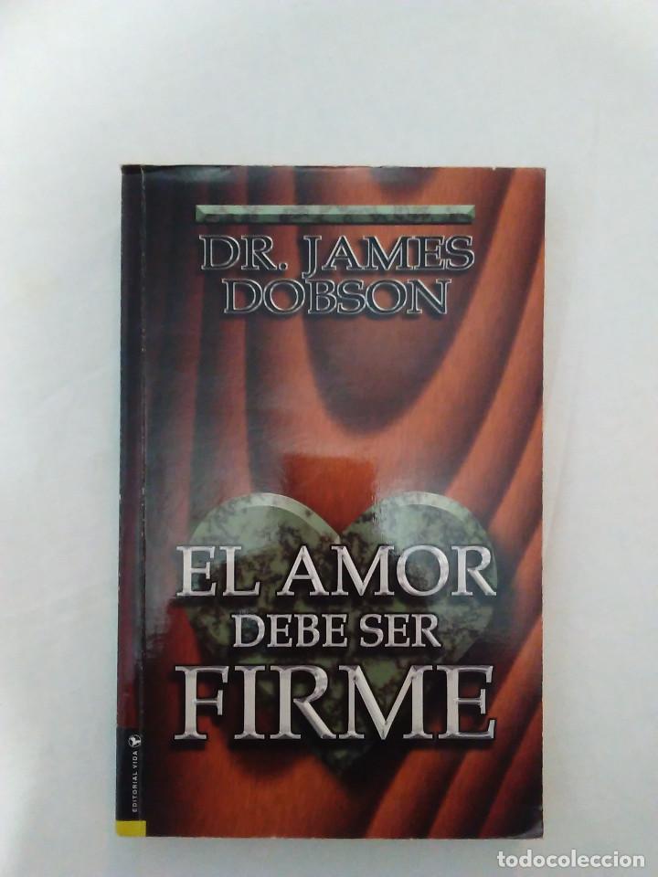 EL AMOR DEBE SER FIRME JAMES DOBSON PDF