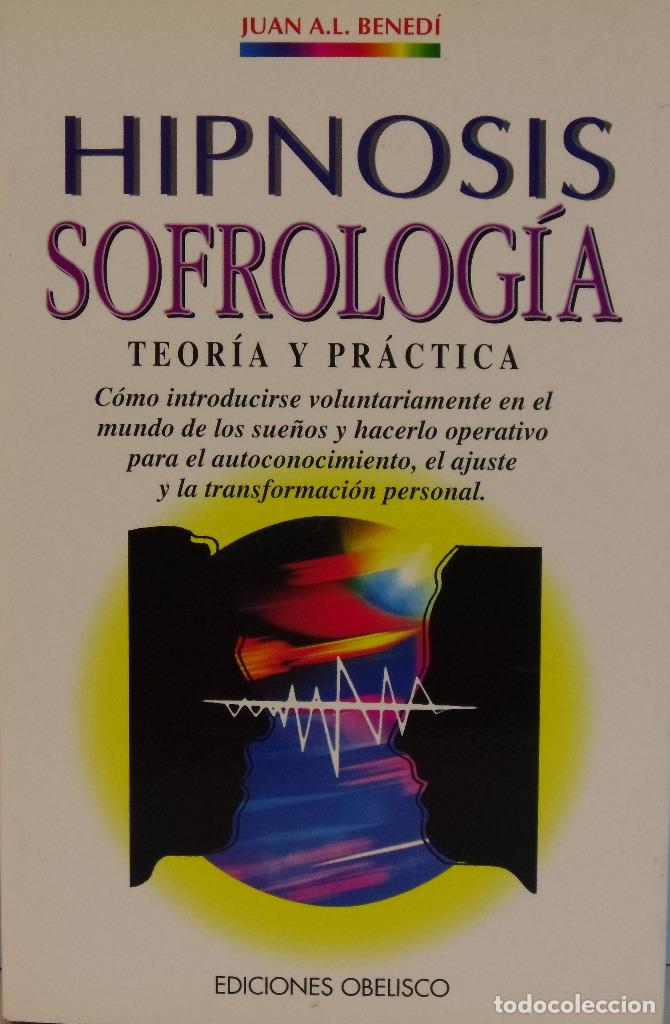 Libros de segunda mano: HIPNOSIS SOFROLOGIA, TEORIA Y PRACTICA - Foto 1
