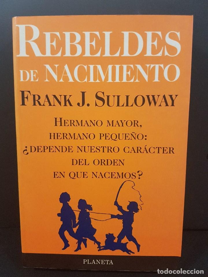Libros de segunda mano: REBELDES DE NACIMIENTO,FRANK J. SULLOWAY - Foto 1