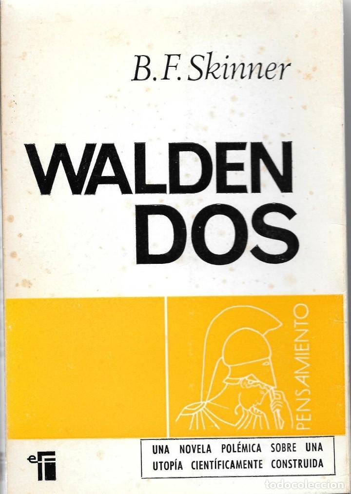 WALDEN DOS B.F. SKINNER PRIMERA EDICIÓN 1968 EDITORIAL FONTANELLA (Libros de Segunda Mano - Pensamiento - Psicología)