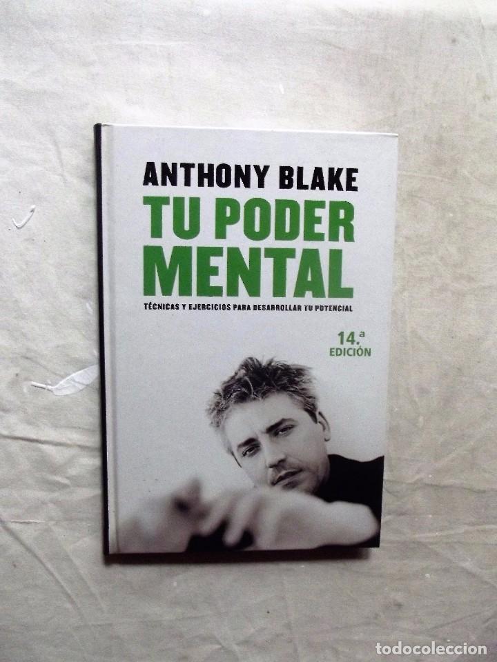 Libros de segunda mano: TU PODER MENTAL TECNICAS Y EJERCICIOS PARA DESARROLLAR TU POTENCIAL POR ANTHONY BLAKE - Foto 1