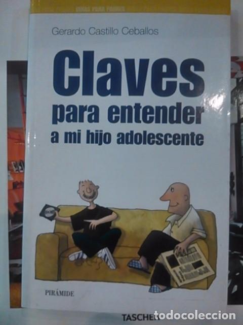 Libros de segunda mano: CLAVES PARA ENTENDER A MI HIJO ADOLESCENTE (Madrid, 2004)
