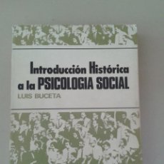 Libros de segunda mano: INTRODUCCIÓN HISTÓRICA A LA PSICOLOGÍA SOCIAL. LUIS BUCETA. Lote 96205407