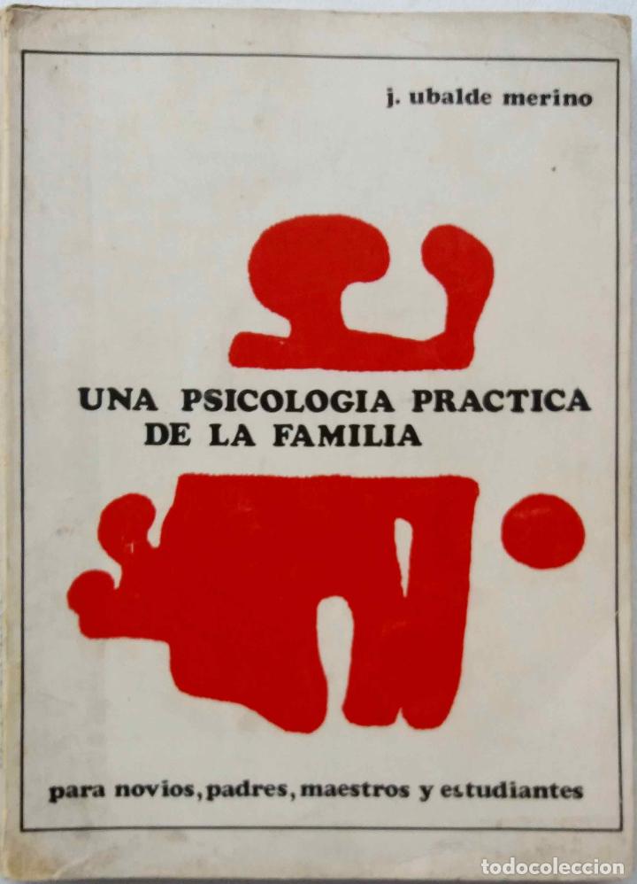 Libri di seconda mano: UNA PSICOLOG&Iacute;A PR&Aacute;CTICA DE LA FAMILIA, J UBALDE MERINO. LIBRO