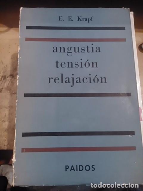 Libros de segunda mano: ANGUSTIA, TENSI&Oacute;N, RELAJACI&Oacute;N. CONTRIBUCI&Oacute;N A LA TEOR&Iacute;A Y METODOLOG&Iacute;A DEL TRATAMIENTO DE LOS TRASTOR
