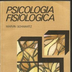 Libros de segunda mano: MARVIN SCHWARTZ. PSICOLOGIA FISIOLOGICA. ALHAMBRA UNIVERSIDAD
