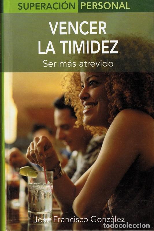 Libros de segunda mano: VENCER LA TIMIDEZ JOS&Eacute; FRANCISCO GONZ&Aacute;LEZ - Foto 1