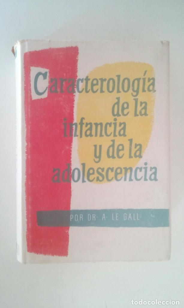 Gebrauchte B&uuml;cher: CARACTEROLOG&Iacute;A DE LA INFANCIA Y DE LA ADOLESCENCIA - A. LE GALL
