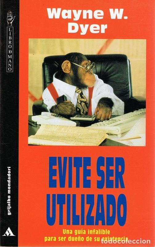 Libros de segunda mano: EVITE SER UTILIZADO WAYNE W. DYER - Foto 1