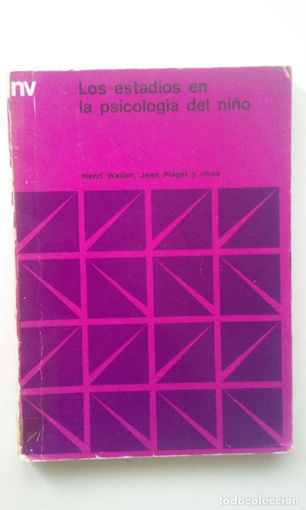 Libri di seconda mano: LOS ESTADIOS EN LA PSICOLOGIA DEL NI&Ntilde;O - H. WALLON, J. PIAGET Y OTROS