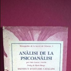 Libros de segunda mano: ANALISI DE LA PSICOANALISI. LLUIS GARCIA I SEVILLA. 1985. CATALAN ( CATALA).. Lote 114817839