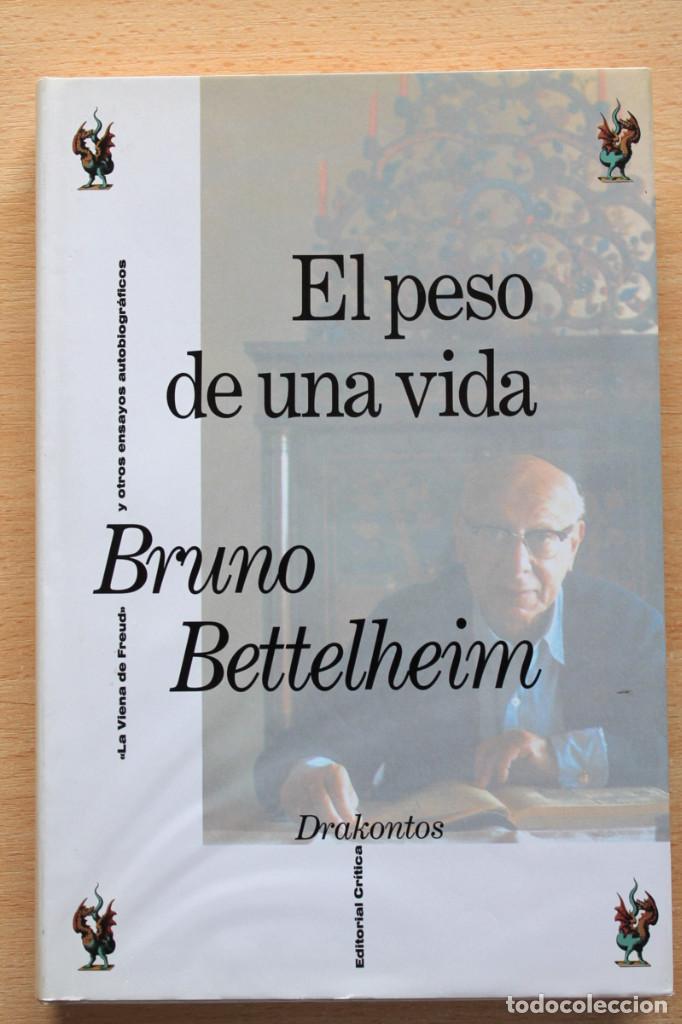 Libros de segunda mano: Bruno Bettelheim - El peso de una vida - Cr&iacute;tica - Foto 1