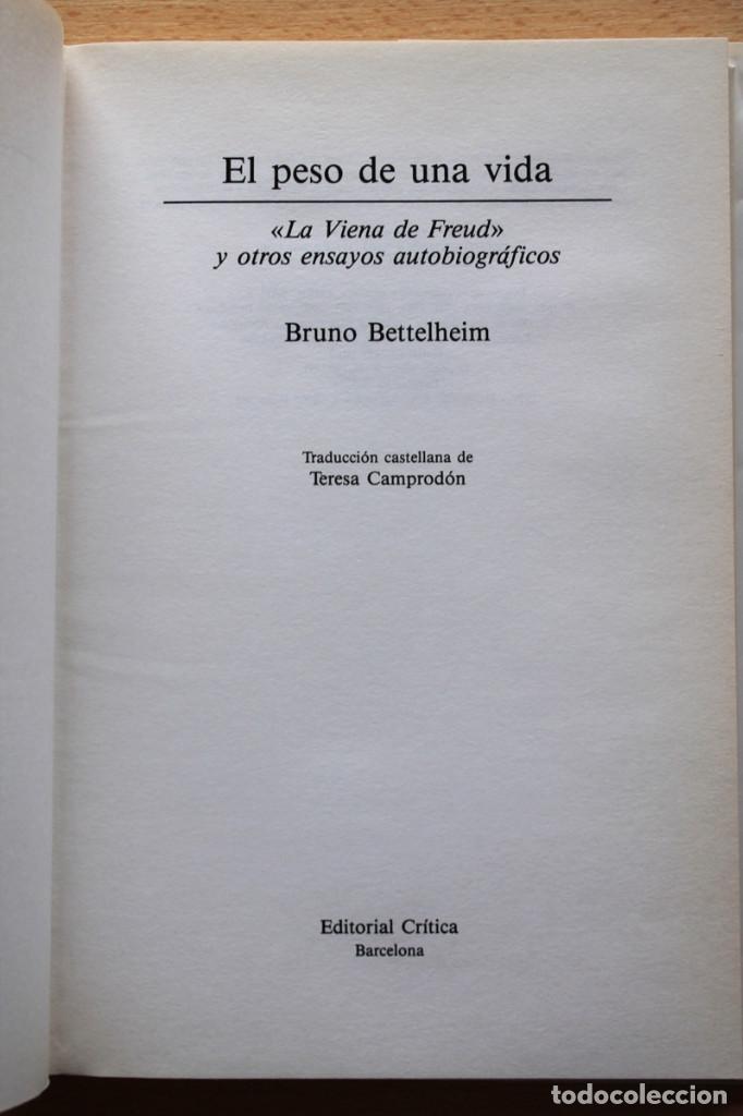 Libros de segunda mano: Bruno Bettelheim - El peso de una vida - Cr&iacute;tica - Foto 3