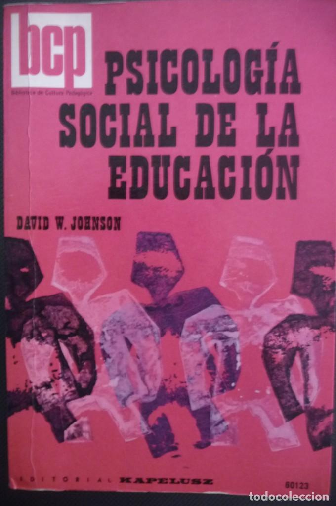 Second hand books: psicologia social educacion,1972,david j. johnson.rustica 318 pp.libro usado conservado.