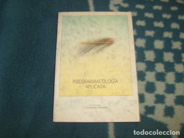 Libros de segunda mano: PSICOFARMACOLOGIA APLICADA , E. GONZALEZ MONCLUS - Foto 1